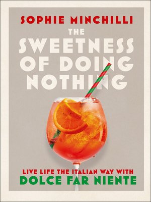cover image of The Sweetness of Doing Nothing